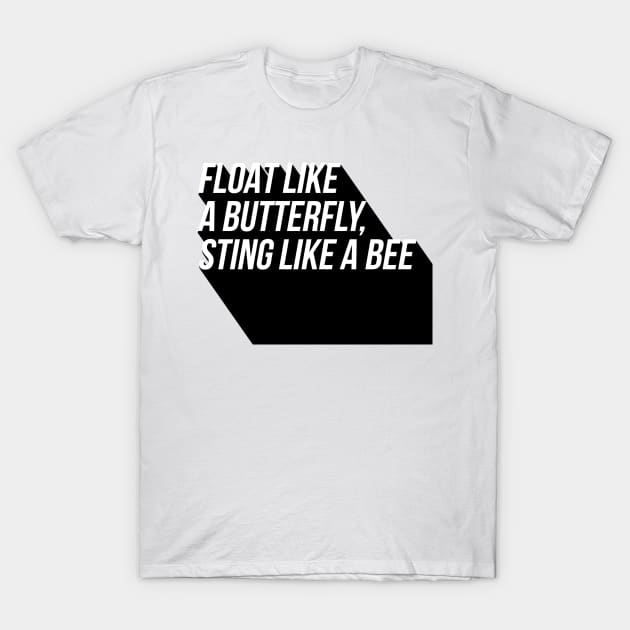 float like a butterfly sting like a bee T-Shirt by GMAT